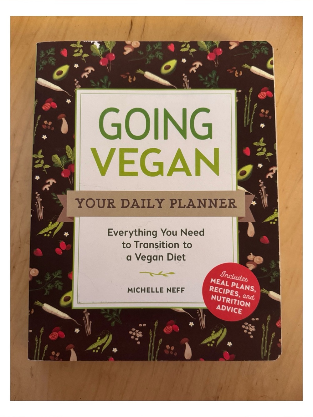 🆕 Going Vegan Daily Planner, Nutrition & Recipe Guide–Michelle Neff–Paperback